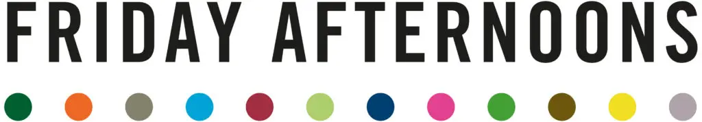 Friday Afternoons Logo - coloured dots below those wods