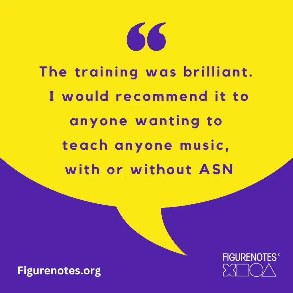The training was brilliant. I would recommend it to anyone wanting to teach anyone music, with or without ASN