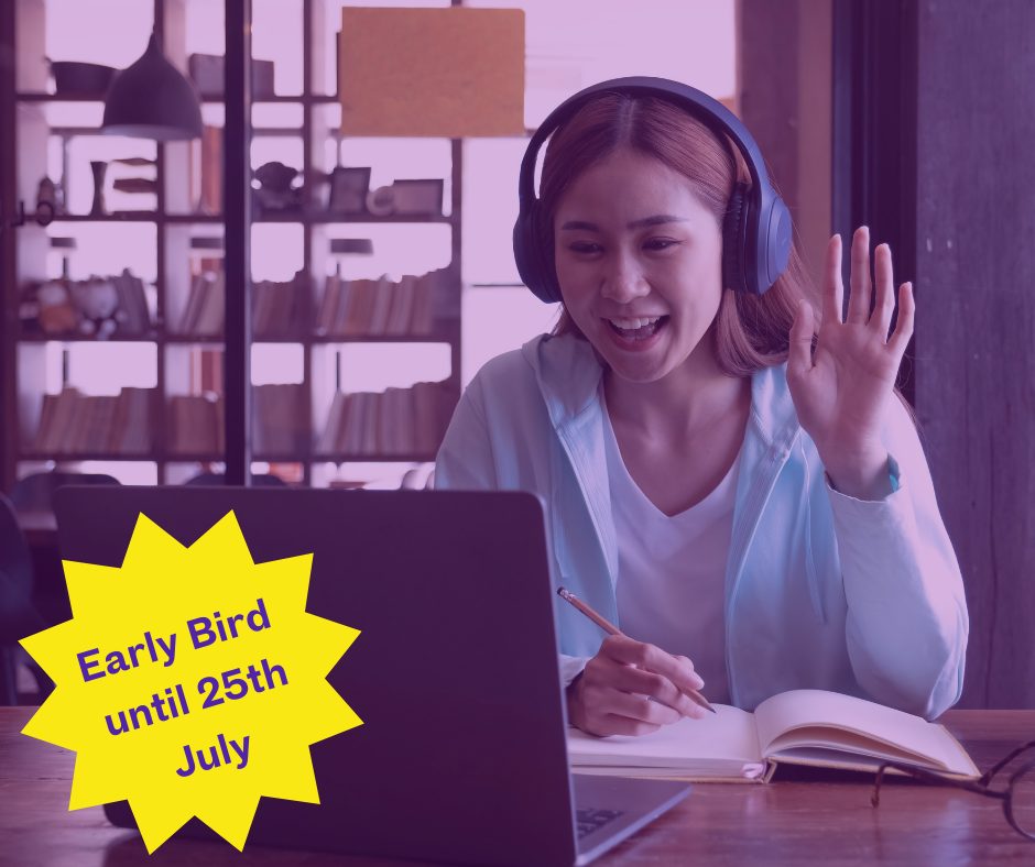 A woman wearing headphones smiles and waves at a laptop screen. They are poised to write notes in a notebook. A yellow sticker on the image says 'Early Bird until 25th July'