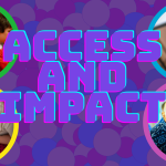 Access and Impact: A Series
